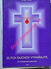 ZLÝCH DUCHOV VYHÁŇAJTE - Zo skúsenosti exorcistu