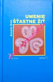 UMENIE ŠŤASTNE ŽÍŤ