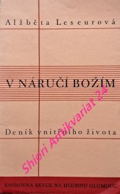 V NÁRUČÍ BOŽÍM - Deník vnitřního života