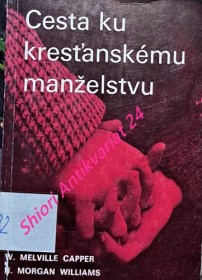 CESTA KU KRESŤANSKÉMU MANŽELSTVU