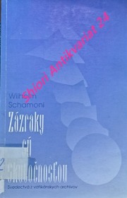 ZÁZRAKY SÚ SKUTEČNOSŤOU - Svedectva z vatikánských archívov