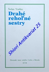 DRAHÉ REHOLNÉ SESTRY