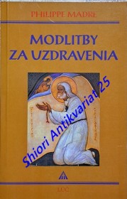 MODLITBY ZA UZDRAVENIA