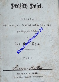 PRAŽSKÝ POSEL - Sbírka užitečného i kratochvilného čtení pro lid jazyka českého - Díl I.