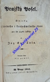 PRAŽSKÝ POSEL - Sbírka užitečného i kratochvilného čtení pro lid jazyka českého - Díl I. nowého běhu