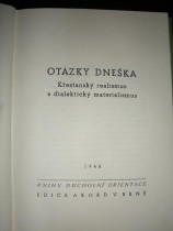 OTÁZKY DNEŠKA.Křesťanský realismus a dialektický materialismus