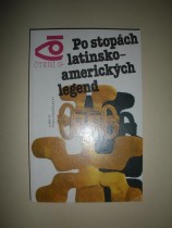 Po stopách latinsko-amerických legend