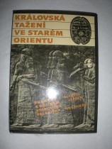 Královská tažení se starém Orientu