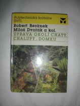 Úprava okolí chaty,chylupy,domku