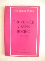 Žiji ve víře v Syna Božího (7)