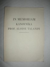 In memoriam prof.Aloise Talandy,sídelního kanovníka v Olomouci