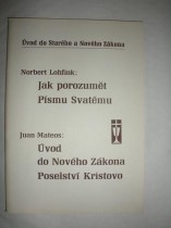 Jak porozumět Písmu Svatému / MATEOS Juan - Úvod do Nového zákona - Poselství Kristovo