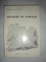 NECHODÍ PO HORÁCH (2)