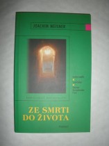 ZE SMRTI DO ŽIVOTA