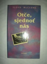 OTČE,SJEDNOŤ NÁS (2)