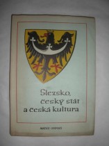 SLEZSKO,ČESKÝ STÁT A ČESKÁ KULTURA