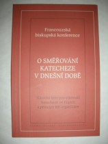 O SMĚŘOVÁNÍ KATECHESE V DNEŠNÍ DOBĚ (3)