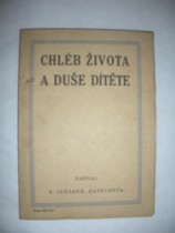 CHLÉB ŽIVOTA A DUŠE DÍTĚTE