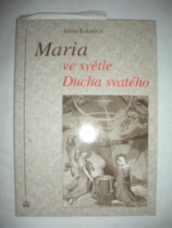 MARIA VE SVĚTLE DUCHA SVATÉHO