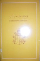 Encyklika - UT UNUM SINT - O ekumenickém úsilí z 25. května 1995