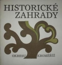 HISTORICKÉ ZAHRADY OKRESU KROMĚŘÍŽ