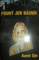 POUHÝ JEN BÁSNÍK