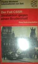 Der Fall CSSR. Strafaktion gegen einen Bruderstaat. Eine Dokumentation.