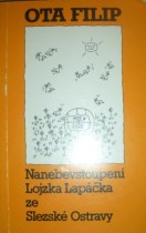 NANEBEVSTOUPENÍ LOJZKA LAPÁČKA ZE SLEZSKÉ OSTRAVY - díl II.