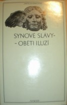 Synové slávy – oběti iluzí