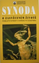 SYNODA BISKUPŮ O ZASVĚCENÉM ŽIVOTĚ