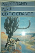 NA JIH OD RIO GRANDE