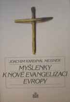 MYŠLENKY K NOVÉ EVANGELIZACI EVROPY