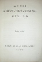 PROFESORA ISIDORA BRUKLÍNKA SLÁVA I PÁD