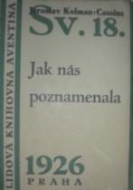 JAK NÁS POZNAMENALA