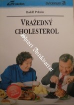 VRAŽEDNÝ CHOLESTEROL