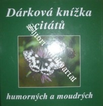 DÁRKOVÁ KNÍŽKA CITÁTŮ HUMORNÝCH A MOUDRÝCH