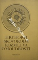 HRYHORIJ SKOROVODA ROZMLUVA O MOUDROSTI