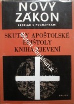 SKUTKY APOŠTOLSKÉ / EPIŠTOLY / KNIHA ZJEVENÍ