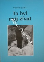 TO BYL MŮJ ŽIVOT