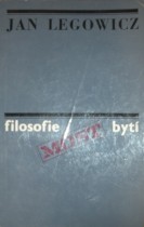 Filosofie - bytí, myšlení, jednání