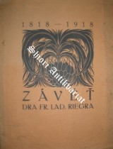 Závěť Dra Fr. Lad. Riegra 1818 - 1918