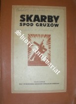 Skarby spod gruzow : niektore zabytki ocalałe w kosciołach warszawskich