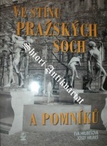 Ve stínu pražských soch a pomníků