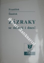 ZÁZRAKY SE STÁVAJÍ I DNES !