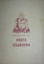 Princezna DER LING - KRUTÁ CÍSAŘOVNA ( Tajnosti čínského dvora )