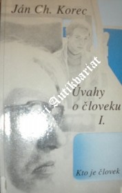 ÚVAHY O ČLOVEKU I. - Kto je človek