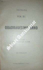 Encyklika " QUADRAGESIMO ANNO - O vybudování společenského řádu a jeho zdokonalení podle zásad evangelia "