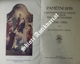 PAMĚTNÍ SPIS K SEDMISTYLETÉMU VÝROČÍ ZALOŽENÍ ZALOŽENÍ ŘÁDU KAZATELSKÉHO 1216 - 1916