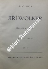 JIŘÍ WOLKER ( Básník a člověk )