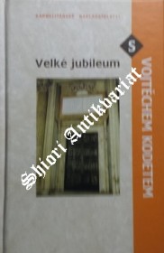 VELKÉ JUBILEUM